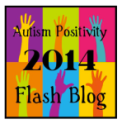 #AutismPositivity2014Flashblog